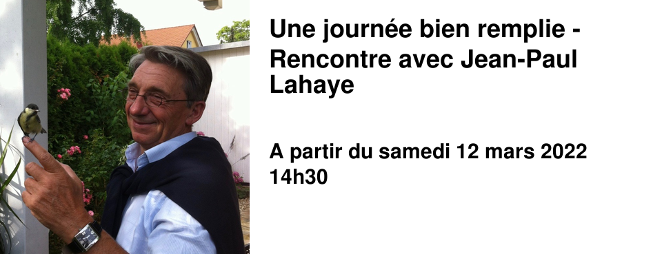 Une journ�e bien remplie - Rencontre avec Jean-Paul Lahaye