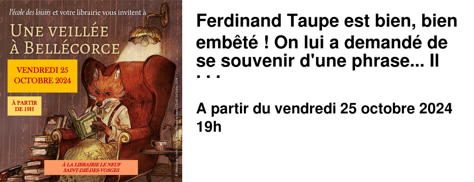 Ferdinand Taupe est bien, bien emb�t� ! On lui a demand� de se souvenir d'une phrase... Il l'a oubli�e ! Cependant, il est certain de pouvoir s'en rappeler si vous l'aidez � retrouver les cinq morceaux dispers�s � travers les cinq ateliers ! �tes-vous pr�ts � aider Ferdinand � retrouver le message qu'on lui a confi� ?