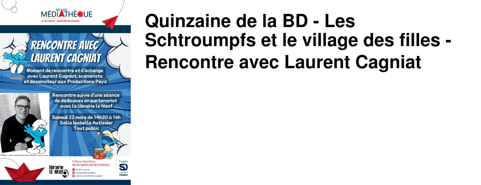 Quinzaine de la BD - Les Schtroumpfs et le village des filles - Rencontre avec Laurent Cagniat