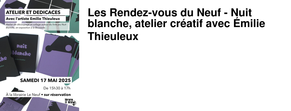 Les Rendez-vous du Neuf - Nuit blanche, atelier cr�atif avec �milie Thieuleux