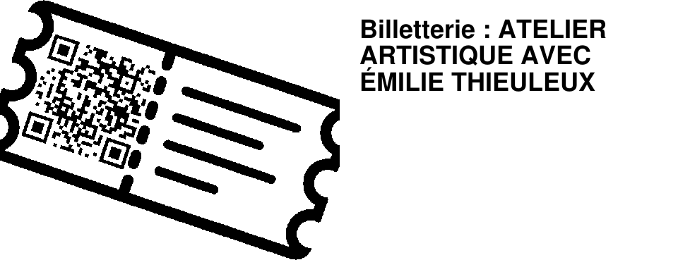 Billetterie : ATELIER ARTISTIQUE AVEC �MILIE THIEULEUX