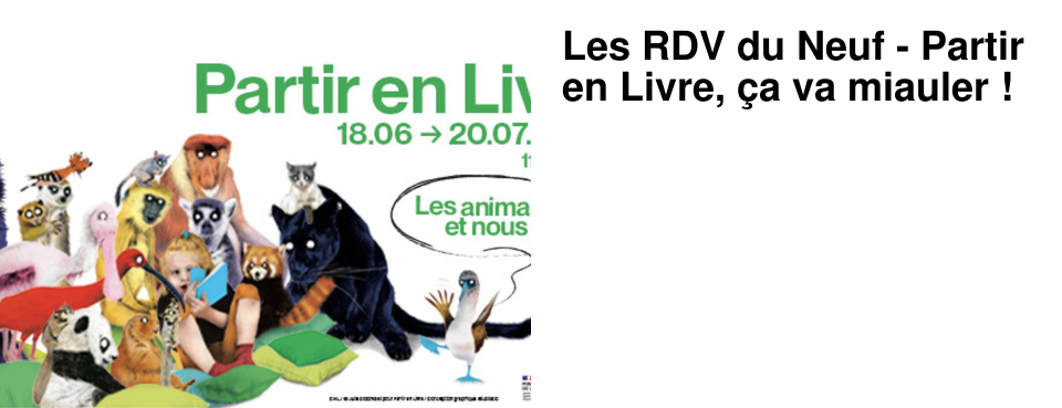 Les RDV du Neuf - Partir en Livre, �a va miauler !