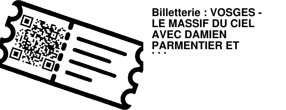 Billetterie : VOSGES - LE MASSIF DU CIEL AVEC DAMIEN PARMENTIER ET TRISTAN VUANO