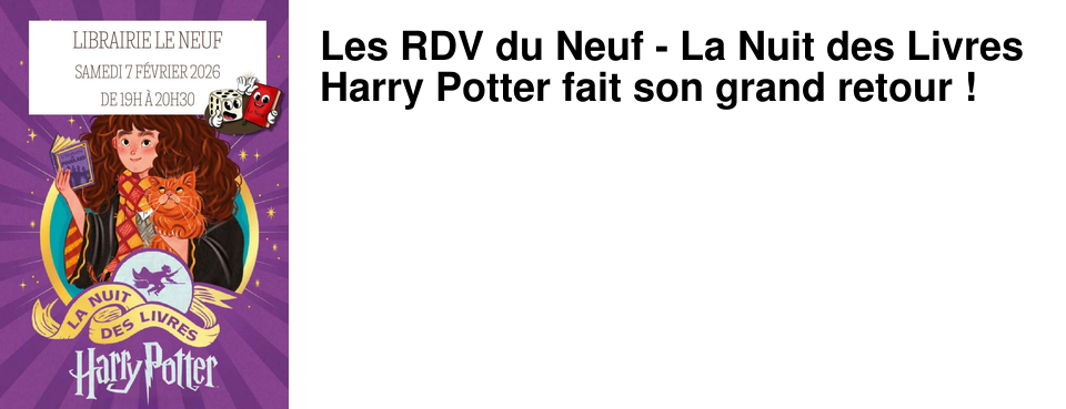 Les RDV du Neuf - La Nuit des Livres Harry Potter fait son grand retour !