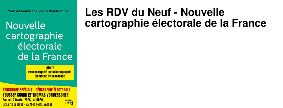 Les RDV du Neuf - Nouvelle cartographie �lectorale de la France