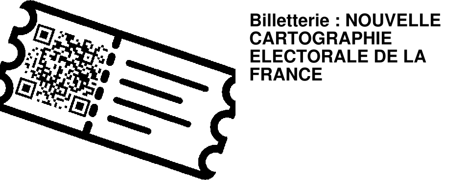 Billetterie : NOUVELLE CARTOGRAPHIE ELECTORALE DE LA FRANCE