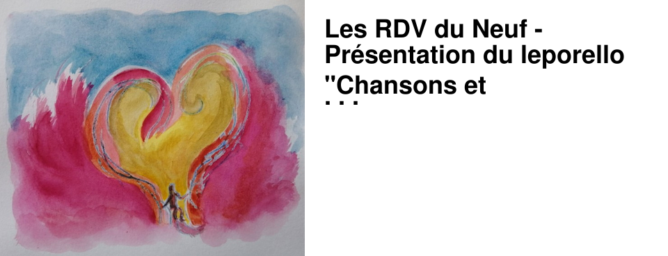 Les RDV du Neuf - Pr�sentation du leporello "Chansons et Chansonnettes"