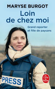 Loin%20de%20chez%20moi%20%3A%20Grand%20reporter%20et%20fille%20de%20paysans